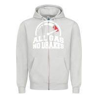 Dove Grey all gas no brakes Zipper Hoodie - artisFamous