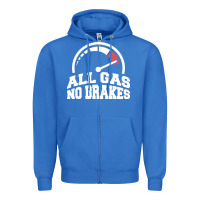 True Royal all gas no brakes Zipper Hoodie - artisFamous