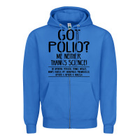 True Royal got polio me neither thanks science Zipper Hoodie - artisFamous