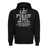 Black got polio me neither thanks science Zipper Hoodie - artisFamous