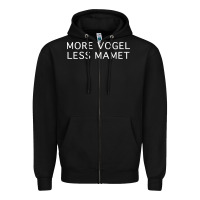 Black more vogel less mamet Zipper Hoodie - artisFamous
