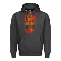 Charcoal Heather my team makes me drink Zipper Hoodie - artisFamous