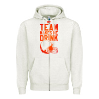Oatmeal Heather my team makes me drink Zipper Hoodie - artisFamous