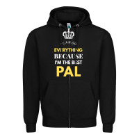 Black i'm the best pal Zipper Hoodie - artisFamous