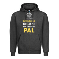 Charcoal Heather i'm the best pal Zipper Hoodie - artisFamous