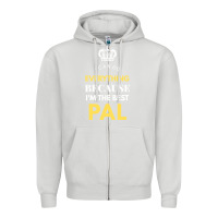 Dove Grey i'm the best pal Zipper Hoodie - artisFamous