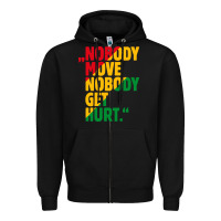 Black nobody move nobody get hurt Zipper Hoodie - artisFamous