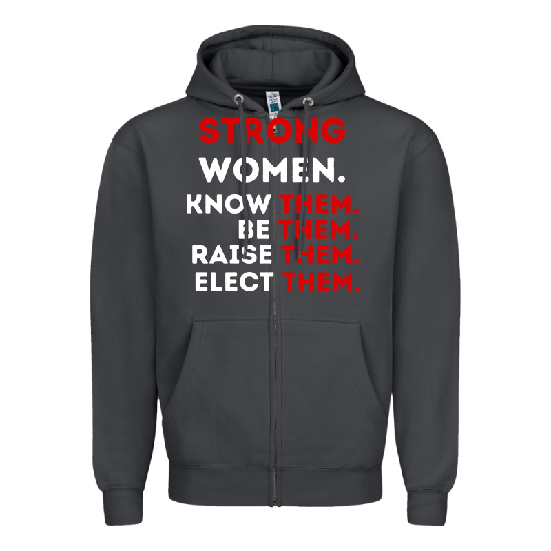 Strong Women Know Them Be Them Zipper Hoodie by artisFamous | Teevron