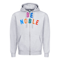 Be Noble Tee Zipper Hoodie | Teevron