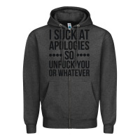 Charcoal Heather i suck at apologies so unfuck you or whatever swearing black Zipper Hoodie - artisFamous