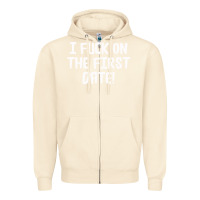 Sandshell i f'ck on the first date Zipper Hoodie - artisFamous