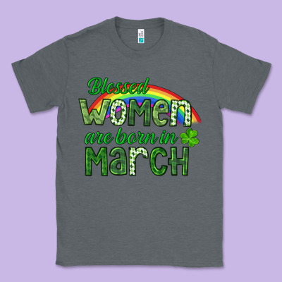 Blessed Women Are Born In March Classic Tee Designed By Cowgirlartshop