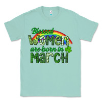 Seafoam Blessed women are born in March Classic Tee - CowGirlArtShop