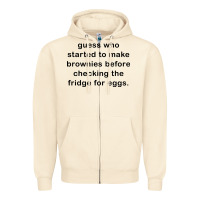 Sandshell guess who started to make brownies Zipper Hoodie - artisFamous