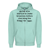 Seafoam guess who started to make brownies Zipper Hoodie - artisFamous