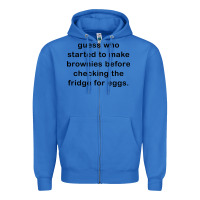 True Royal guess who started to make brownies Zipper Hoodie - artisFamous