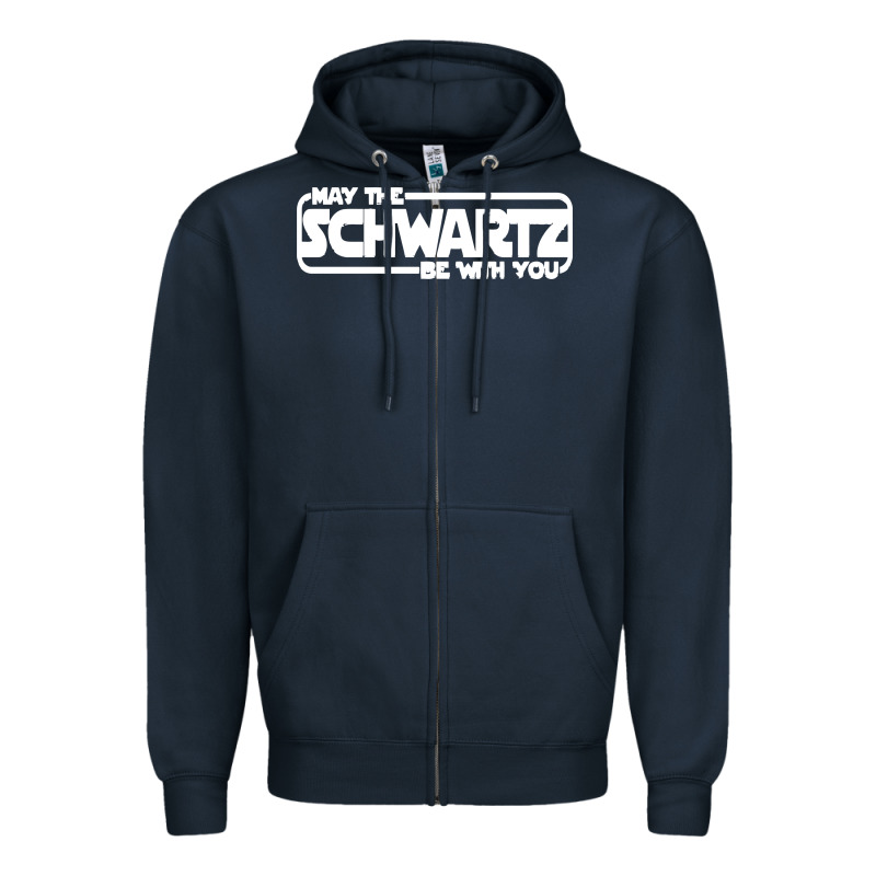 May The Schwartz Be With You Zipper Hoodie by artisFamous | Teevron