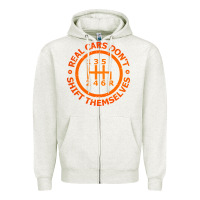 Oatmeal Heather real cars dont shift themselves Zipper Hoodie - artisFamous