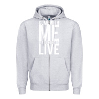 Heather Grey come with me if you want to live Zipper Hoodie - artisFamous
