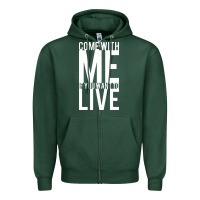 Sports Green come with me if you want to live Zipper Hoodie - artisFamous