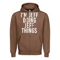 Chestnut i'm jeff doing jeff things shirt funny christmas gift idea Zipper Hoodie - artisFamous
