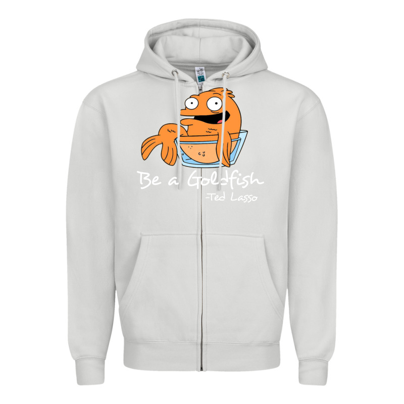 Be A Goldfish Ted Losso Zipper Hoodie by artisFamous | Teevron