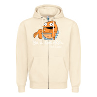 Sandshell be a goldfish ted losso Zipper Hoodie - artisFamous