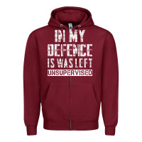 Burgundy in my defence i was left unsupervised Zipper Hoodie - artisFamous