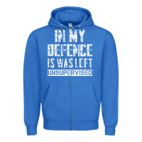 True Royal in my defence i was left unsupervised Zipper Hoodie - artisFamous