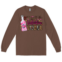 Chestnut V is For Valentine Vodka Long Sleeve Tee - CowhideDigitalArt