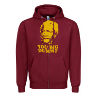Burgundy you big dummy Zipper Hoodie - artisFamous