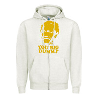 Oatmeal Heather you big dummy Zipper Hoodie - artisFamous