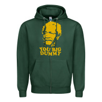 Sports Green you big dummy Zipper Hoodie - artisFamous