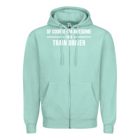 Seafoam i'm awesome i'm a train driver Zipper Hoodie - artisFamous