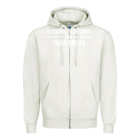 Oatmeal Heather i'm awesome i'm a train driver Zipper Hoodie - artisFamous