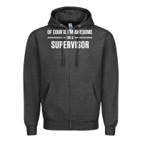 Charcoal Heather i'm awesome i'm a supervisor Zipper Hoodie - artisFamous