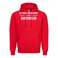 Red i'm awesome i'm a supervisor Zipper Hoodie - artisFamous