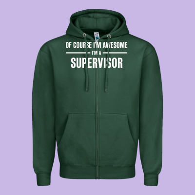 I'm Awesome I'm A Supervisor Zipper Hoodie Designed By Artisfamous