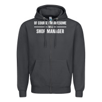 Smoke i'm awesome i'm a shop manager Zipper Hoodie - artisFamous