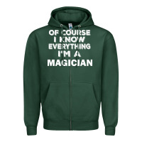 Sports Green i know everything i'm a magician Zipper Hoodie - artisFamous
