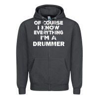 Smoke i know everything i'm a drummer Zipper Hoodie - artisFamous