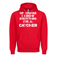 Red i know everything i'm a catcher Zipper Hoodie - artisFamous