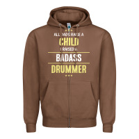 Chestnut i raised a badass drummer Zipper Hoodie - artisFamous
