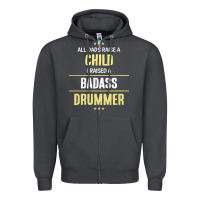 Smoke i raised a badass drummer Zipper Hoodie - artisFamous