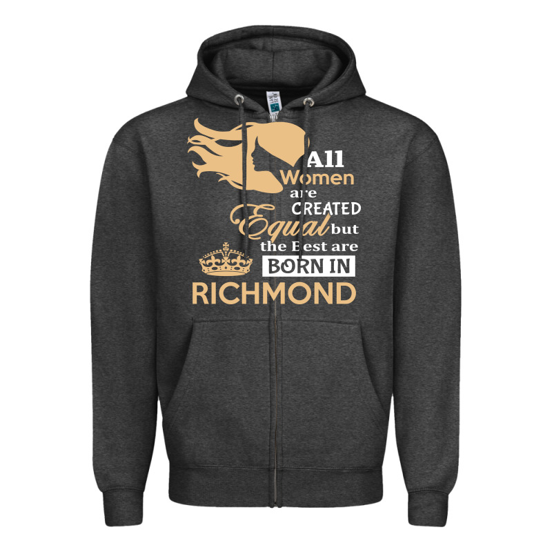 Women Are Born In Richmond Zipper Hoodie by artisFamous | Teevron