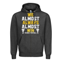 Charcoal Heather vikings we almost always almost win   funny sports Zipper Hoodie - artisFamous