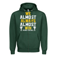 Vikings We Almost Always Almost Win   Funny Sports Zipper Hoodie | Teevron