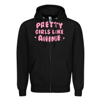 Black Pretty Girls Like Anime Zipper Hoodie - artisFamous