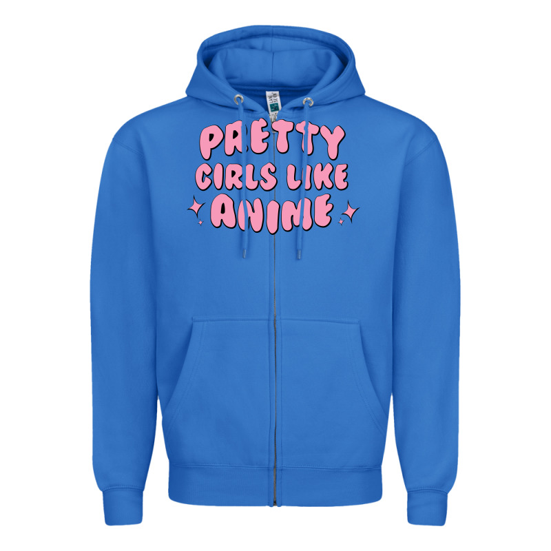 Pretty Girls Like Anime Zipper Hoodie by artisFamous | Teevron