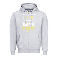 Heather Grey i raised a badass florist Zipper Hoodie - artisFamous